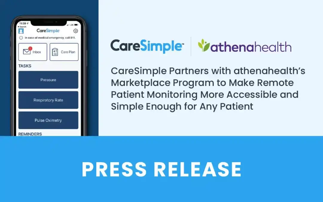 CareSimple Partners with athenahealth’s Marketplace Program to Make Remote Patient Monitoring More Accessible and Simple Enough for Any Patient